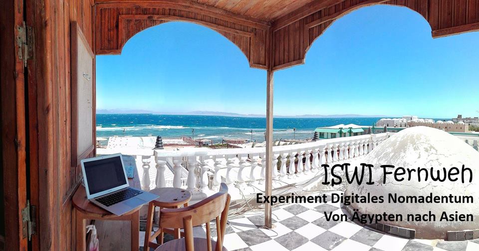ISWI-Fernweh: Digitales Nomadentum – Von Ägypten nach Asien